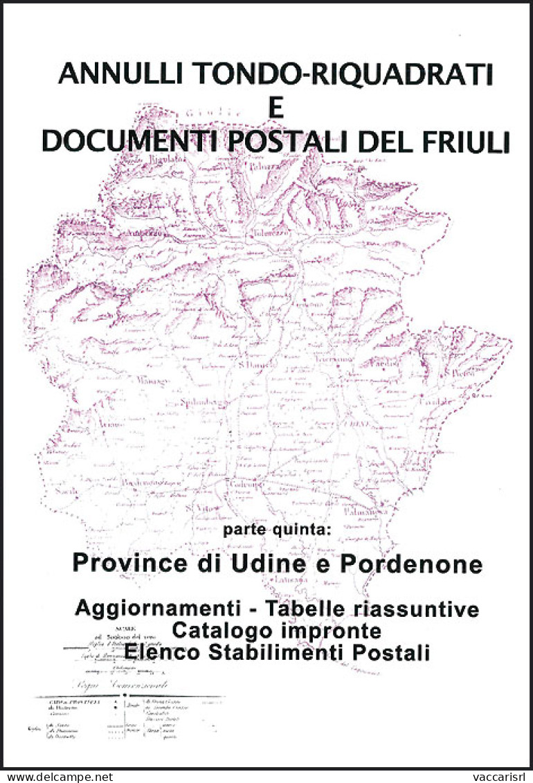 ANNULLI TONDO-RIQUADRATI E DOCUMENTI POSTALI
DEL "FRIULI" - Parte Quinta: Province Di Udine E Pordenone
Aggiornamenti -  - Handleiding Voor Verzamelaars