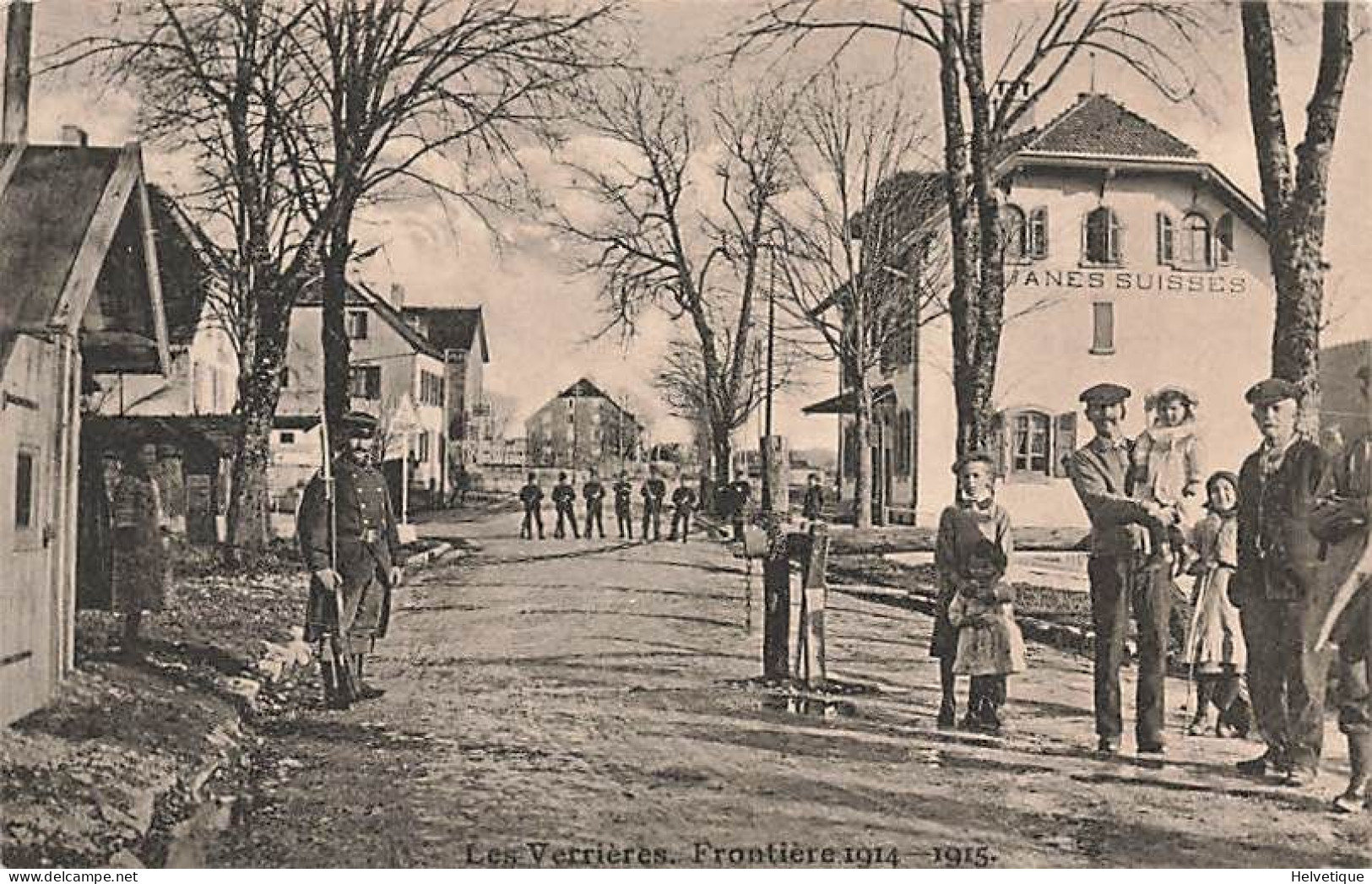 Les Verrières Frontière 1914-1915 Guerre 1914-18 Militaires Armée Suisse Douane - Les Verrières