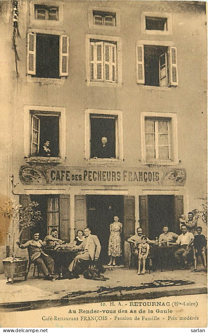 43 , RETOURNAC , CAFE RESTAURANT FRANCOIS - Café Des Pêcheurs , * CF 367 37 - Retournac