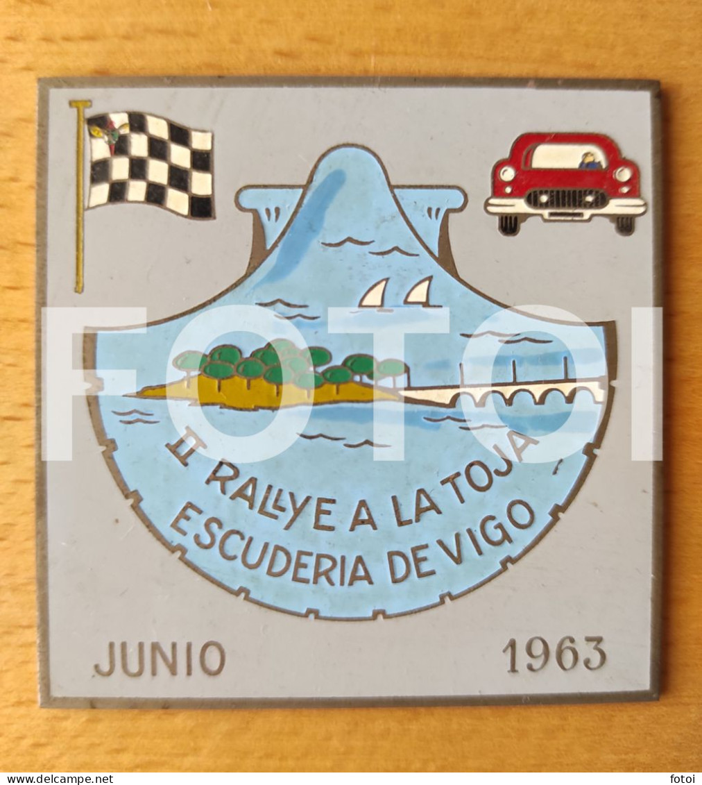 1963 II RALLYE A LA TOJA ESCUDERIA VIGO PONTEVEDRA GALICIA SPAIN RALLY RALI PLACA ENAMEL BADGE MEDAL - Rallye