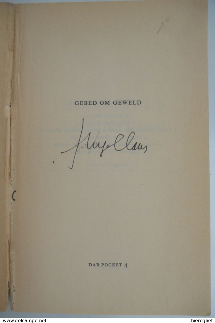 GEBED OM GEWELD  - Verhalen Door HUGO CLAUS 1ste Druk 1972 GESIGNEERD Brugge Antwerpen - Littérature