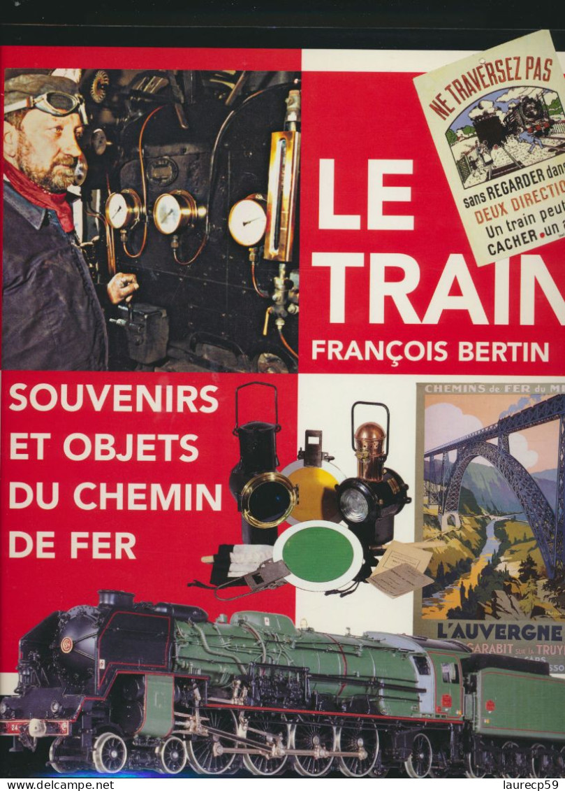 Livre - Le Train - Souvenirs Et Objets Du Chemin De Fer - Auteur François BERTIN - Bahnwesen & Tramways