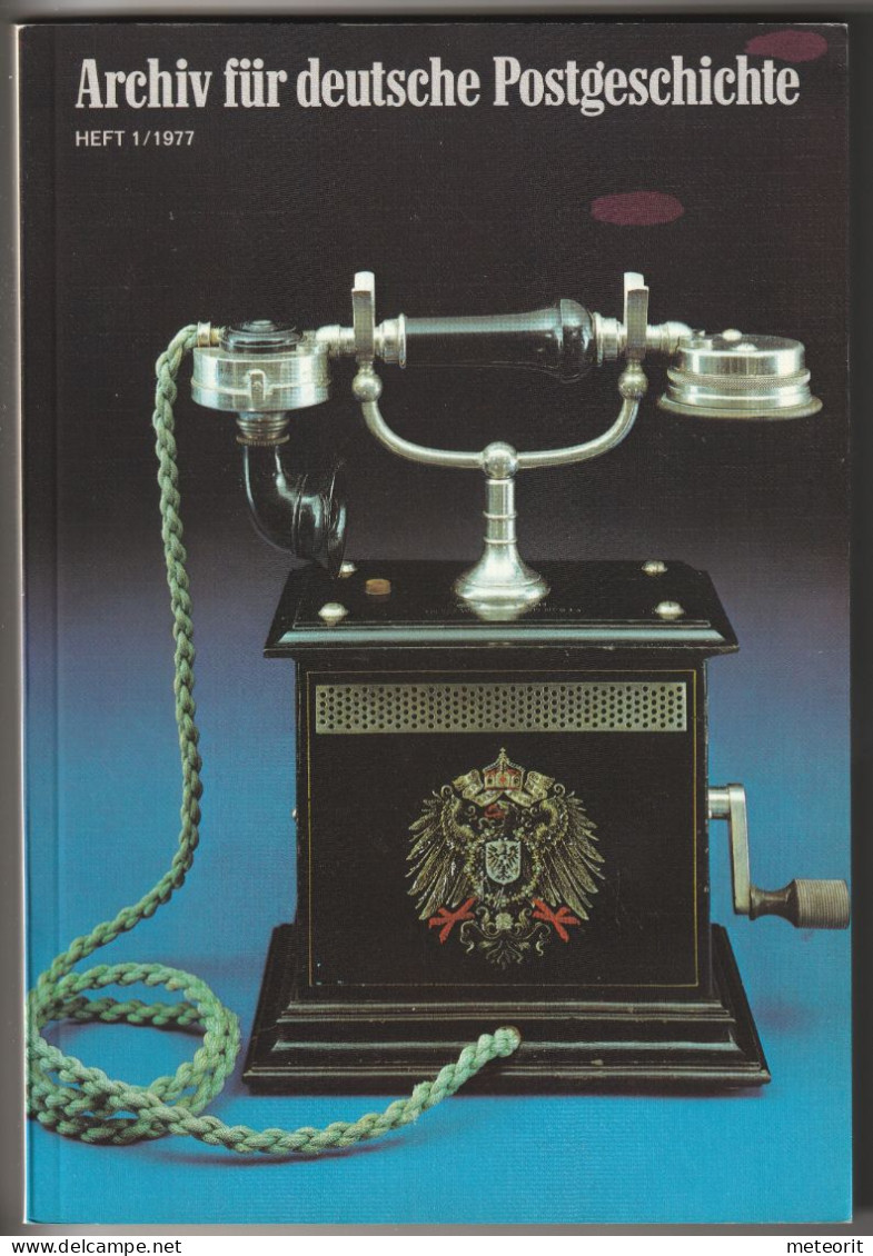 Archiv Für Deutsche Postgeschichte, Heft 1/1977 , 240 Seiten, ISSN 0003-8989 - Philately And Postal History