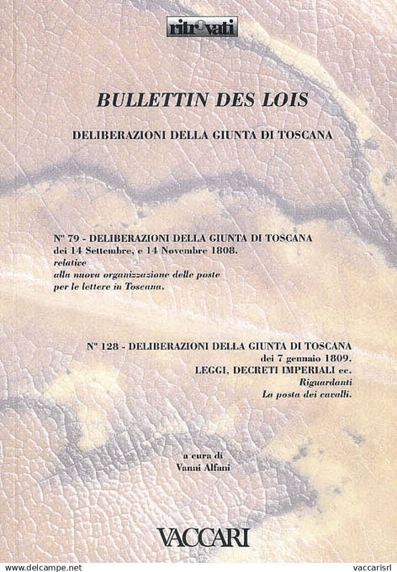 BULLETTINS DES LOIS
DELIBERAZIONI DELLA GIUNTA TOSCANA
N.79 Settembre E Novembre 1808 - N.128 Gennaio 1809 - A Cura Di V - Collectors Manuals