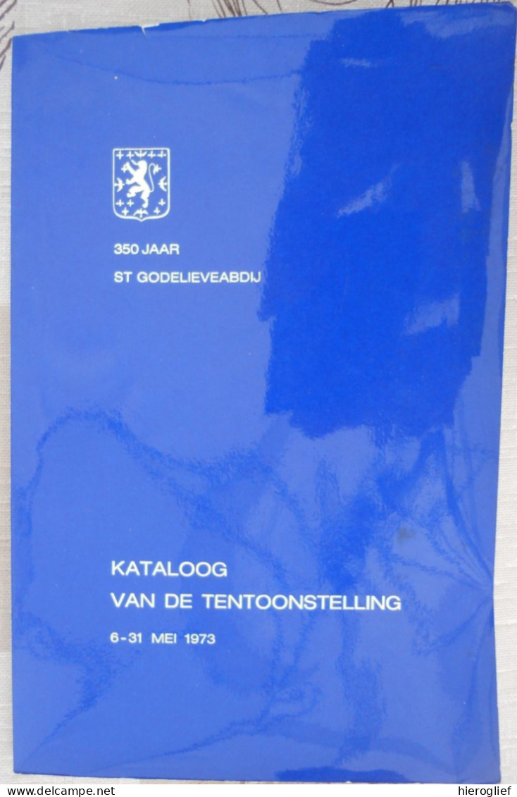 350 Jaar Sint-Godelieveabdij Te Brugge - Catalogus Tentoonstelling 1973 Heilige Goedelieve Abdij Gistel Klooster Zusters - Histoire