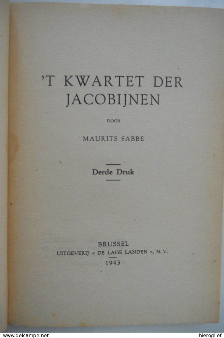 'T KWARTET DER JACOBIJNEN Door MAURITS SABBE ° Brugge + Antwerpen Voorvechter Vlaamse Beweging - Littérature