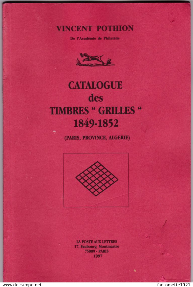 CATALOGUE DES TIMBRES GRILLES 1849/1852 ED.1997/V. POTHION( EST2) - Francia