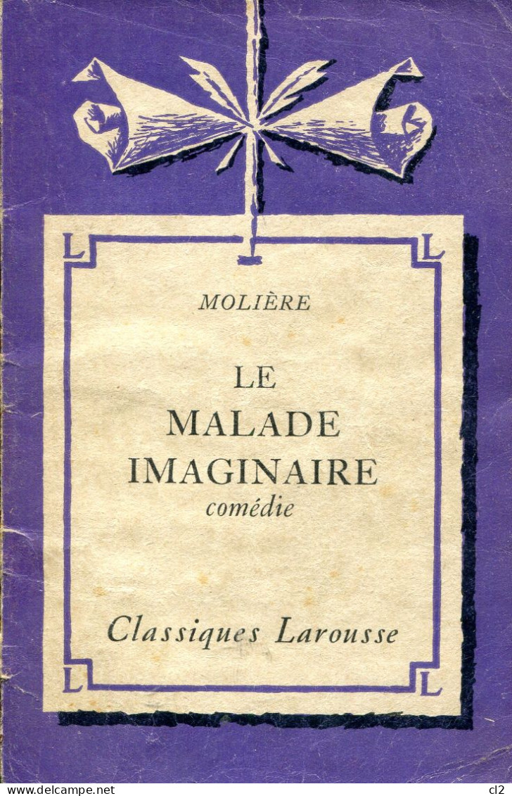 Classiques Larousse - LE MALADE IMAGINAIRE De Molière - Auteurs Français