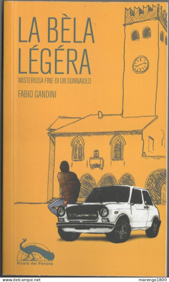 La Bèla Légéra - Misteriosa Fine Di Un Donnaiolo (giallo Ironico) - Krimis