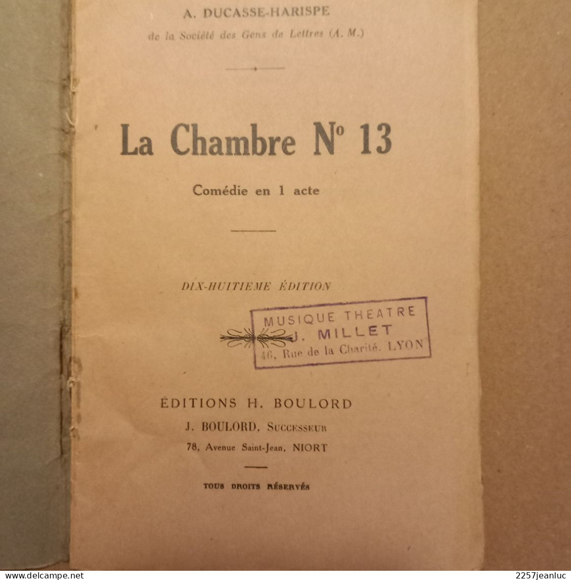 Livret  La Chambre N: 13 Comédie En 1 Acte  A Ducasse Haristepe  Editions H Boulord Niort - Auteurs Français