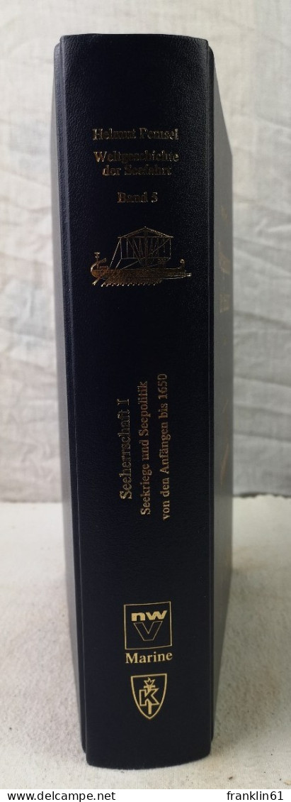 Weltgeschichte Der Seefahrt. Band V. Seeherrschaft I. Seekriege Und Seepolitik Von Den Anfängen Bis 1650. - Verkehr