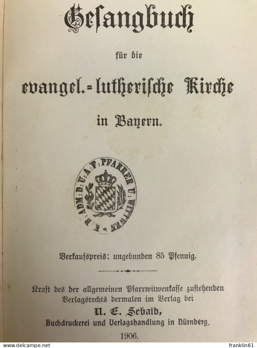 Gesangbuch Für Die Evangel.-lutherische Kirche In Bayern. - Sonstige & Ohne Zuordnung