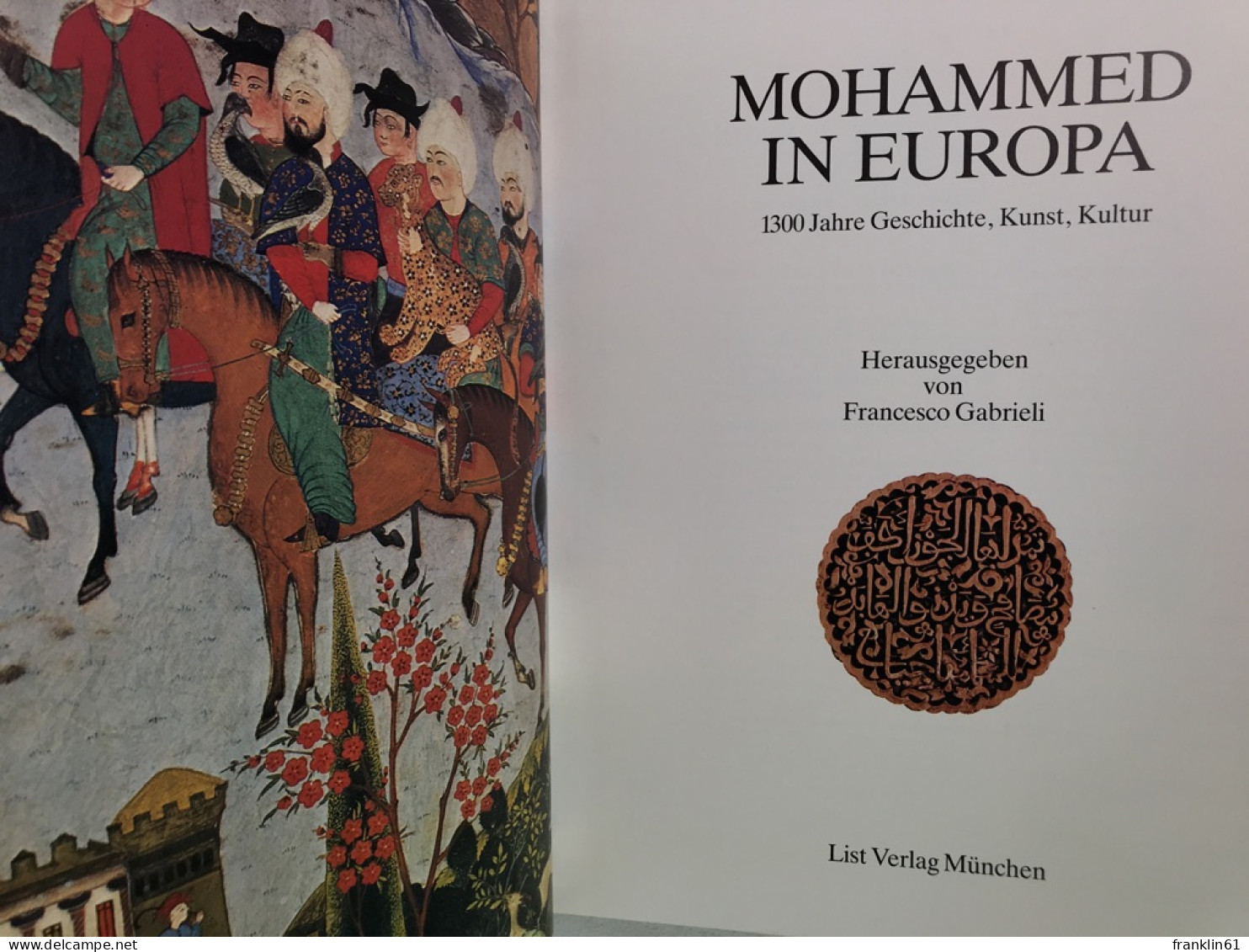 Mohammed In Europa : 1300 Jahre Geschichte, Kunst, Kultur. - 4. 1789-1914