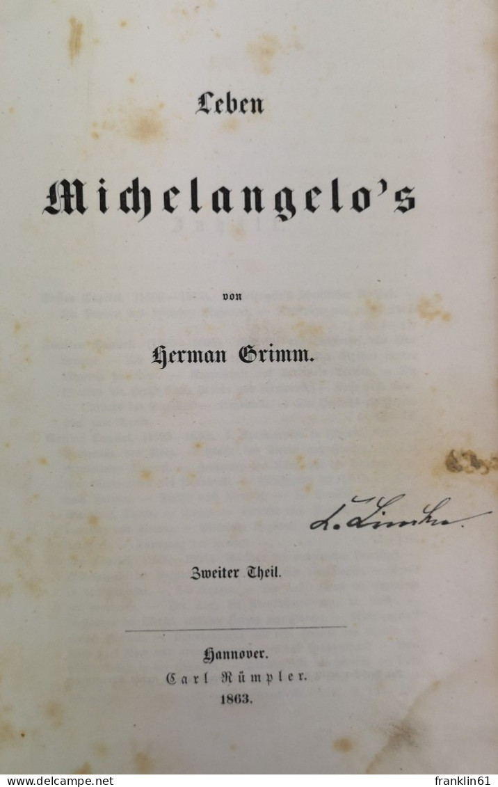 Leben Michelangelo's. Erster Theil: Bis zum Tode Rafaels und Zweiter Theil.