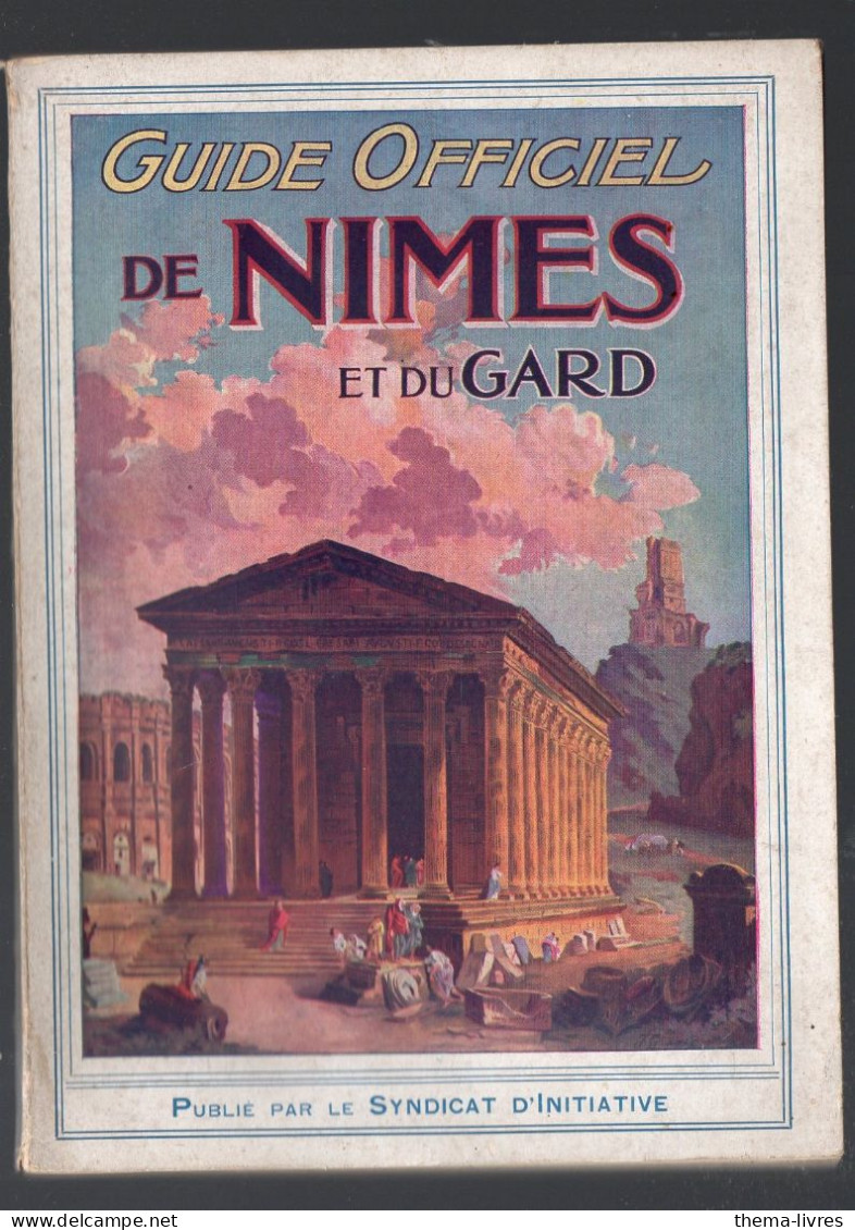 Guide Officiel De Nimes Et Du Gard  (30)  1913    (PPP45982) - Languedoc-Roussillon