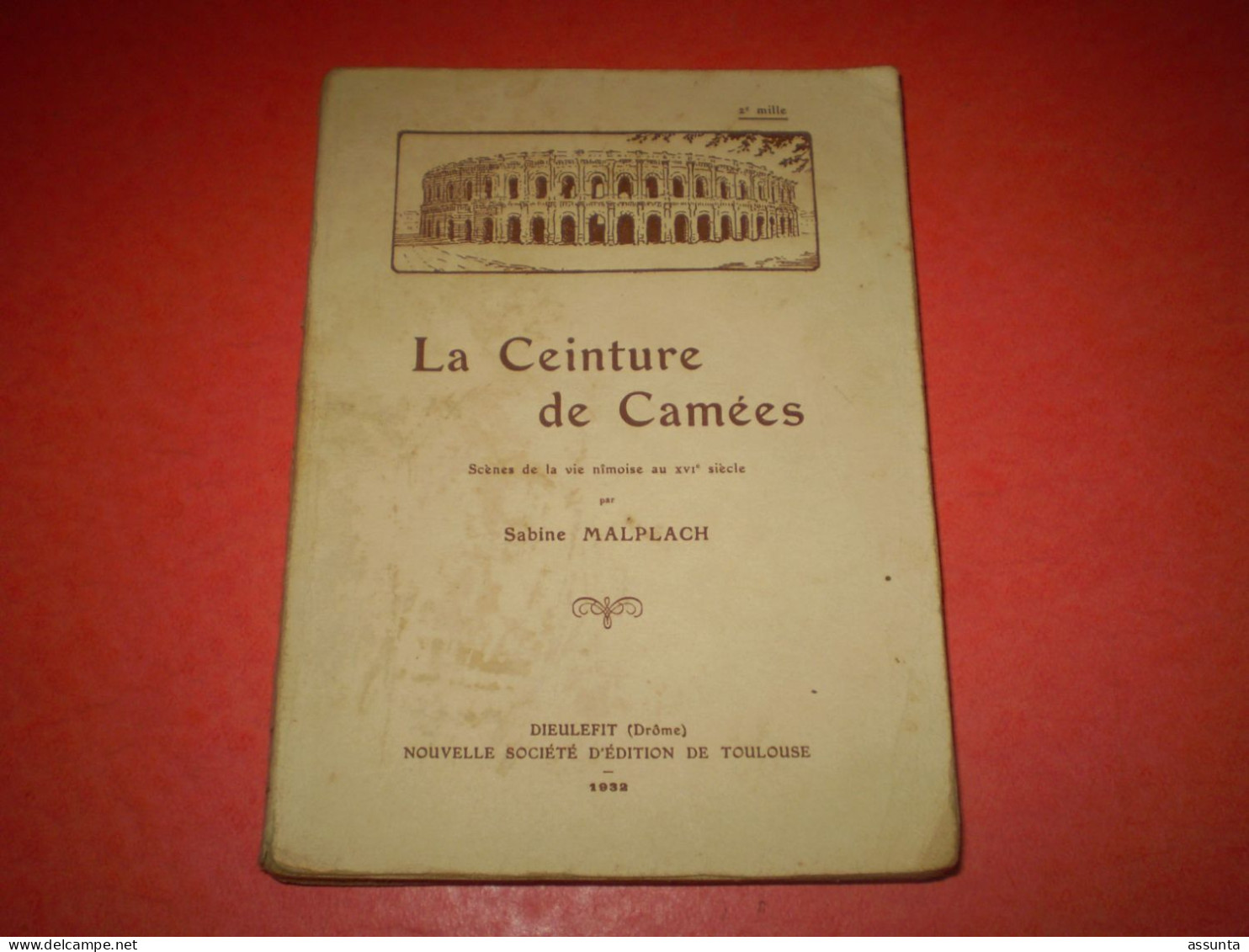 Nîmes: Scènes De La Vie Nimoise Au XVI Siècle: La Ceinture De Camées De Sabine Malpach 1932 - Languedoc-Roussillon