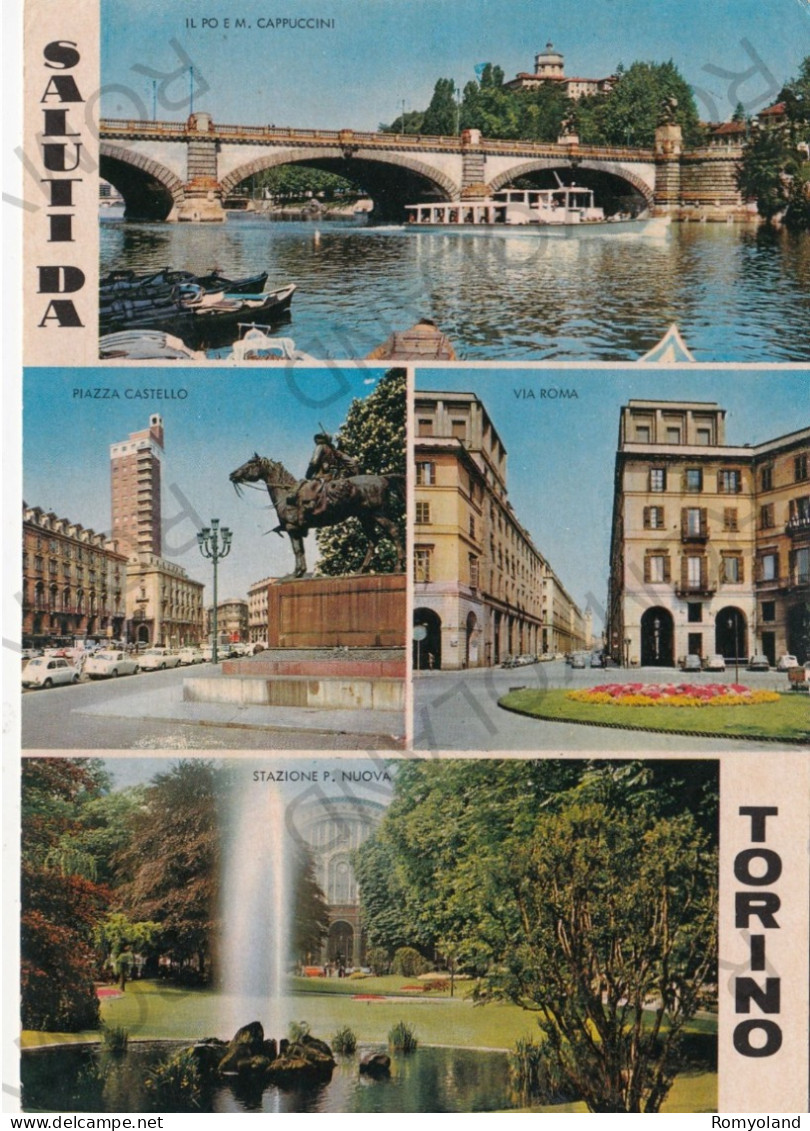 CARTOLINA  TORINO,PIEMONTE-SALUTI DA TORINO-PO E M. CAPPUCCINI-PIAZZA CASTELLO-VIA ROMA-STAZIONE P.NUOVA-VIAGGIATA 1981 - Piazze