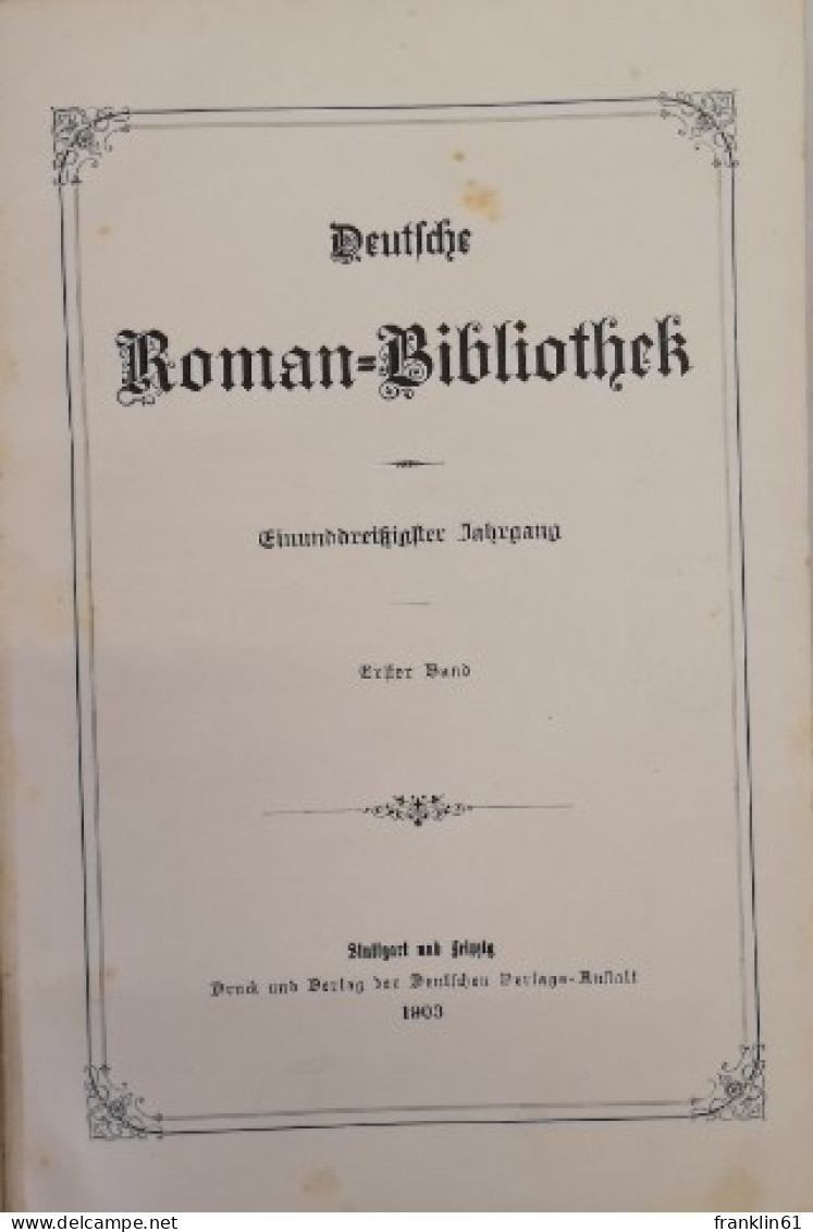 Deutsche Roman-Bibliothek. 31. Jahrgang. Erster Band. - Other & Unclassified