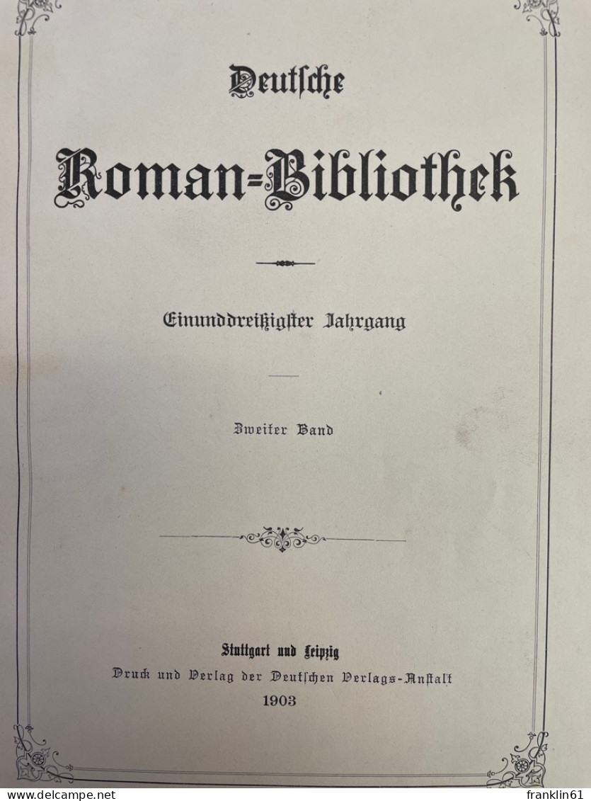 Deutsche Roman-Bibliothek. 31. Jahrgang. Zweiter Band. 1903 - Other & Unclassified