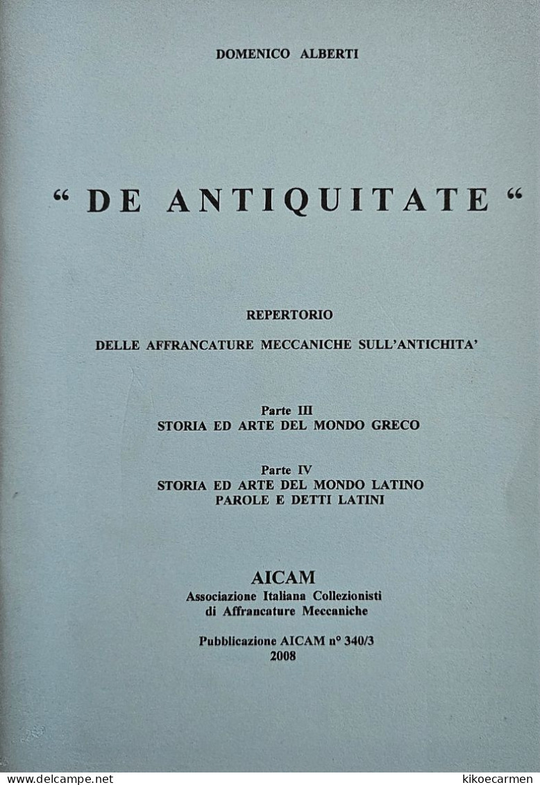 5 VOLUMI Alberti ANTIQUITY ON METER Ema DE ANTIQUITATE Antichità Su Affrancatura Meccanica 414pages On207b/w Photocopies - Temas