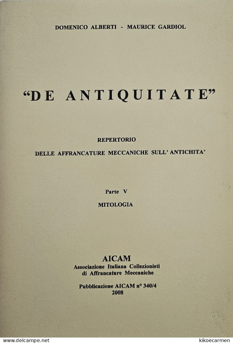 5 VOLUMI Alberti ANTIQUITY ON METER ema DE ANTIQUITATE Antichità su affrancatura meccanica 414pages on207b/w photocopies