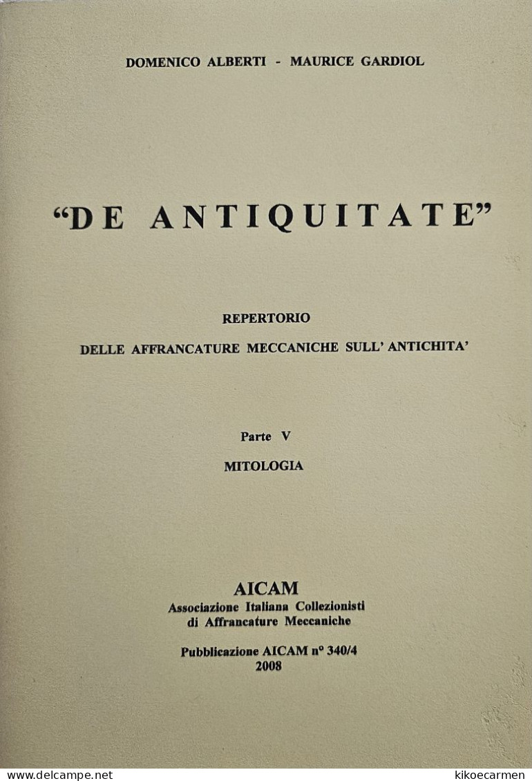 V.5 DE ANTIQUITATE MYTHOLOGY MYTH MYTHS Am METER Ema AFFRANCATURA MECCANICA 110 Pages On 55 B/w Photocopies - Mythologie