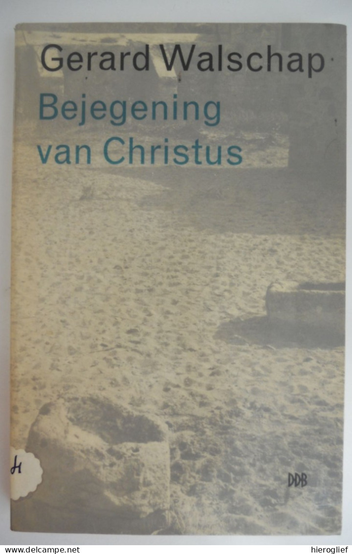 Bejegening Van Christus Door Gerard Baron Walschap ° Londerzeel + Antwerpen Vlaams Schrijver / Manteau Geloof Twijfels - Littérature