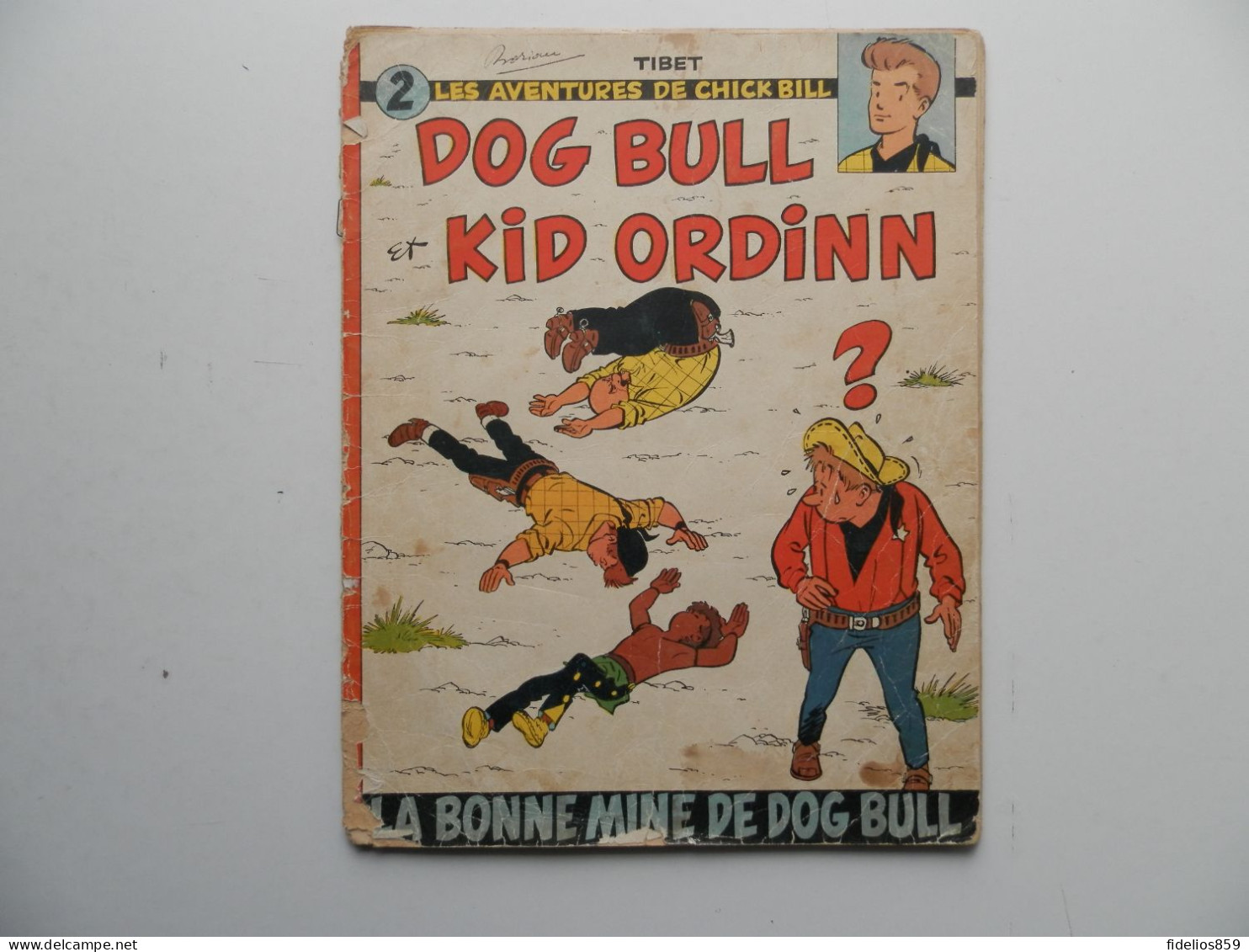 CHICK BILL PAR TIBET : LA BONNE MINE DE DOG BULL EN EDITION ORIGINALE DE 1959 - Chick Bill