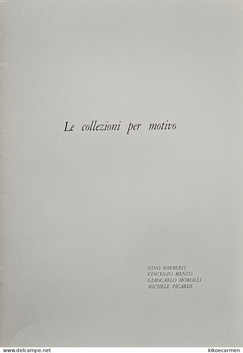 LE COLLEZIONI PER MOTIVO Barberis Morolli Picardi Mento 30 PAGES B/w Photocopies Il Fontanone Cesena 1978 - Thématiques