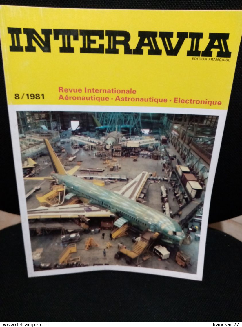 INTERAVIA 8/1981 Revue Internationale Aéronautique Astronautique Electronique - Luftfahrt & Flugwesen