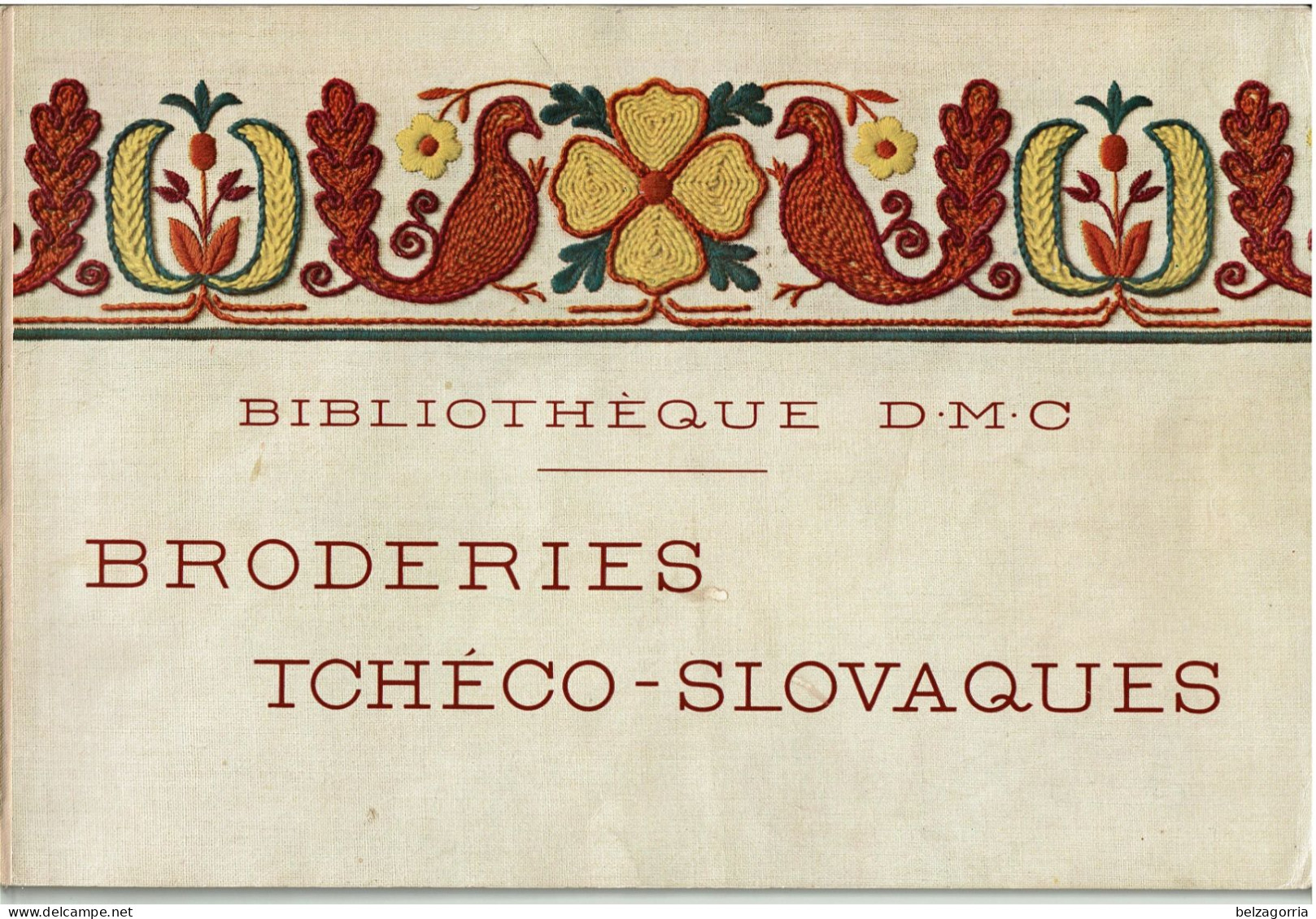 ALBUM BRODERIES TCHECO-SLOVAQUES - POINT DE CROIX - D.M.C. BIBLIOTHEQUE - VOIR SCANS - Punto Croce