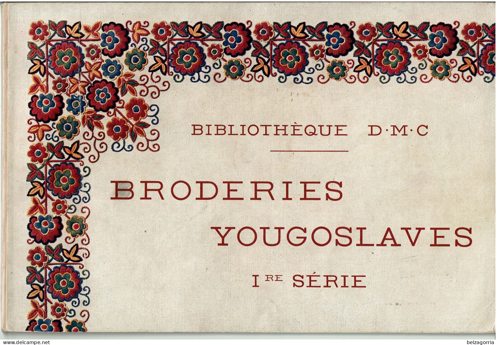 ALBUM BRODERIES  YOUGOSLAVES 1er SERIE  - POINT DE CROIX - D.M.C. BIBLIOTHEQUE - VOIR SCANS - Point De Croix