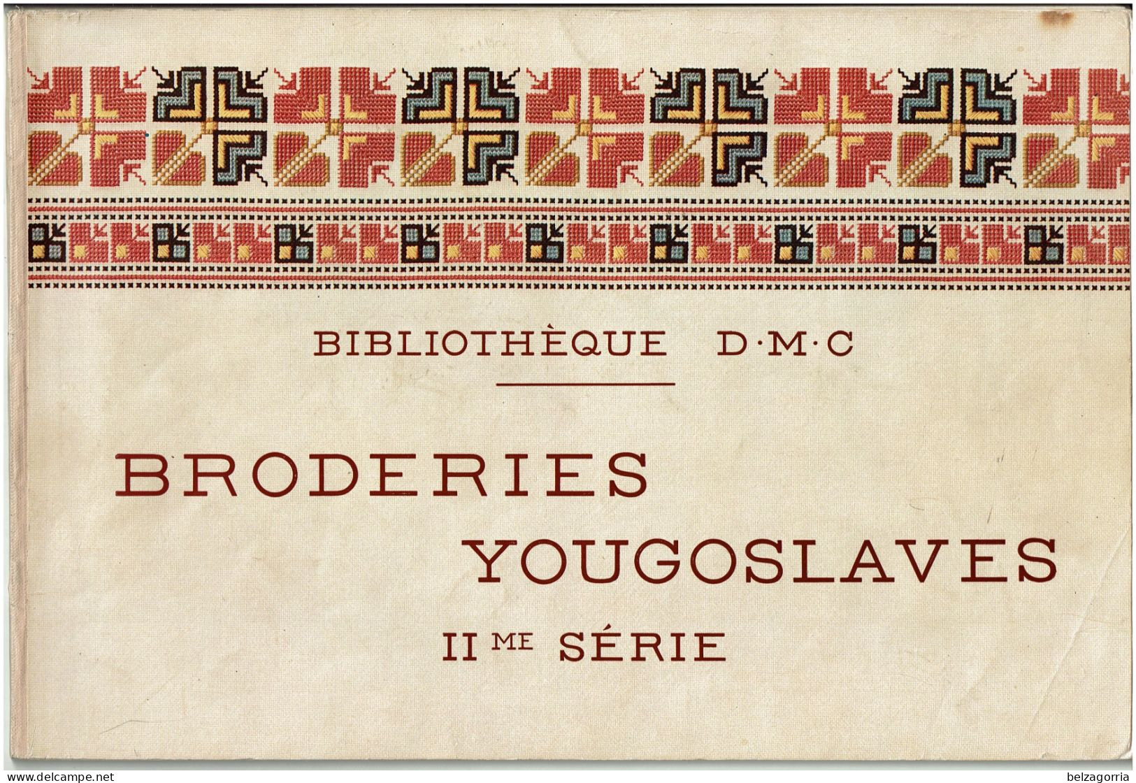 ALBUM BRODERIES  YOUGOSLAVES  2ème SERIE  - POINT DE CROIX - D.M.C. BIBLIOTHEQUE - VOIR SCANS - Point De Croix