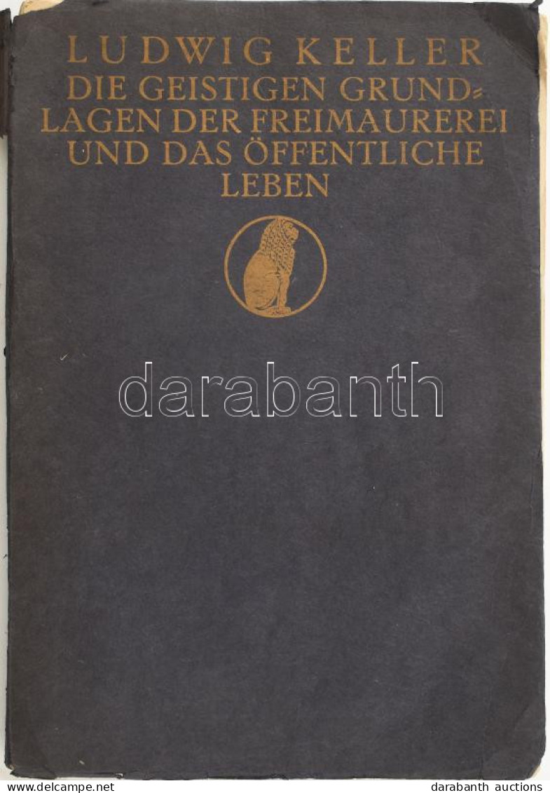 Ludwig Keller: Die Geistigen Grundlagen Der Freimaurerei Und Das öffentliche Leben. Jena, 1911, Eugen Diederichs. Német  - Non Classés