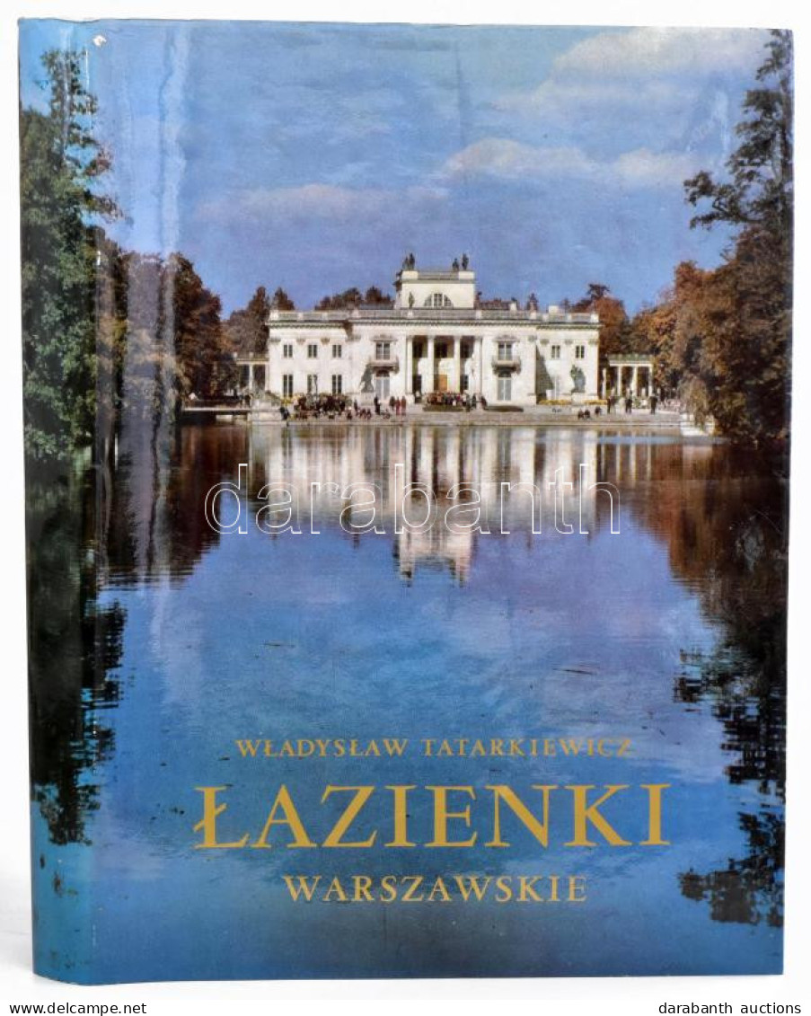 Wladyslaw Tatarkiewicz: Lazienki Warszawskie. Varsó, 1972. Wydawnictwo Arkady. Kiadói Egészvászon-kötés, Kiadói Papír Vé - Non Classés