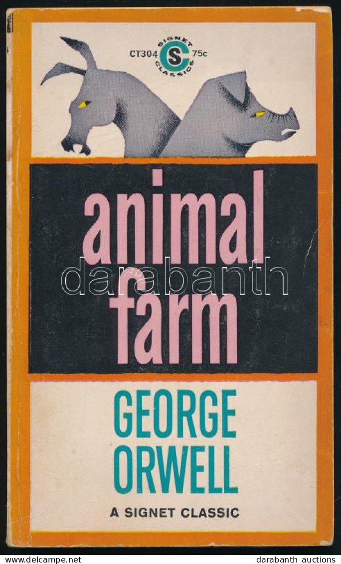 George Orwell: Animal Farm. A Fairy Story By - -. With An Introduction C. M. Woodhouse. Signet Classic. New York,én.,The - Non Classés