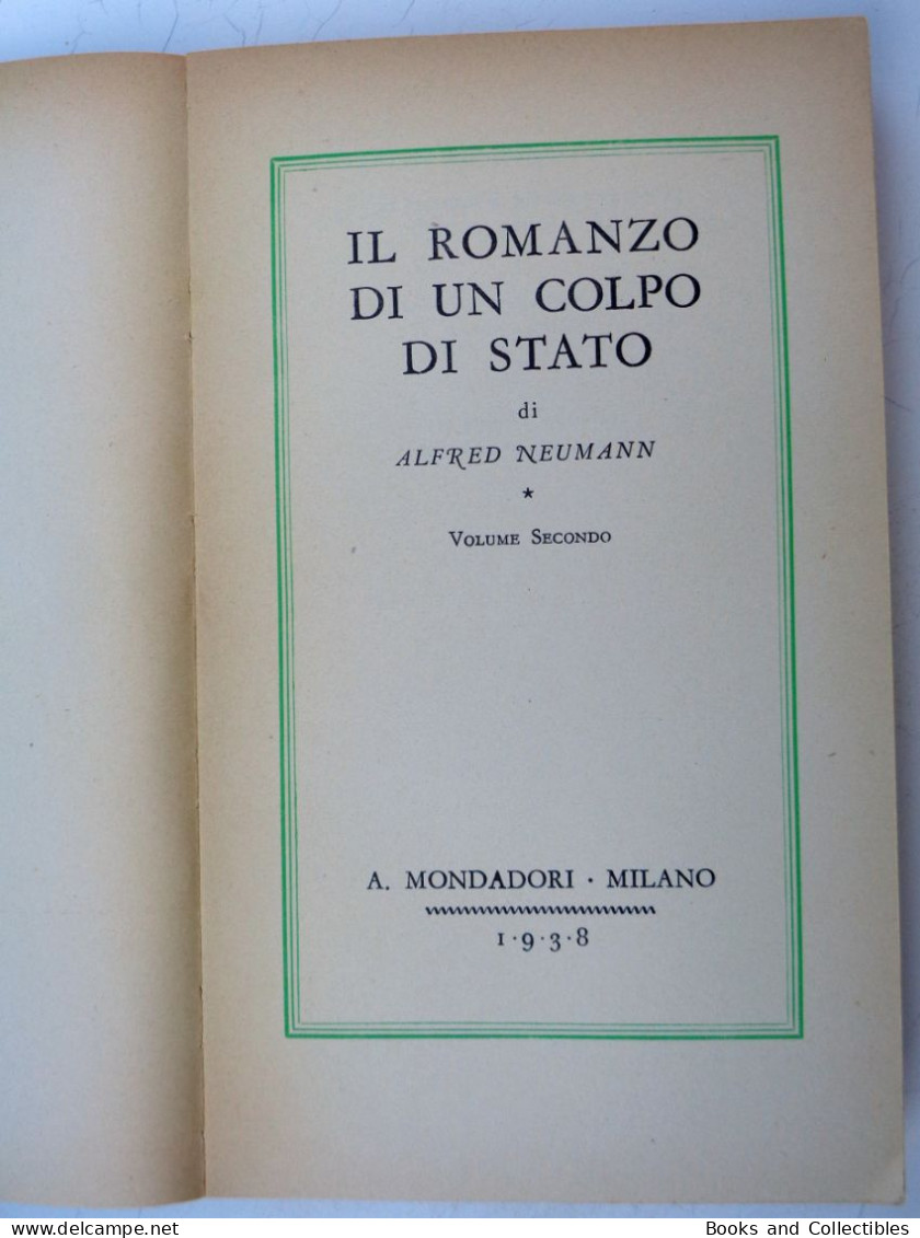 Alfred Neumann " IL ROMANZO DI UN COLPO DI STATO " Vol. II - Medusa N° 64 - Mondadori, 1938 (XVI) * Rif. LBR-AA - Grands Auteurs