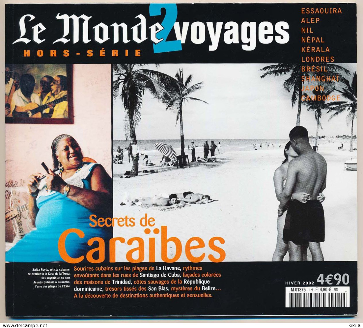 Revue LE MONDE 2 VOYAGES Secrets De Caraïbes Cuba Trinidad Can Blas  Belize  Essaouira  Alep  Nil  Népal Kérala... - Toerisme En Regio's