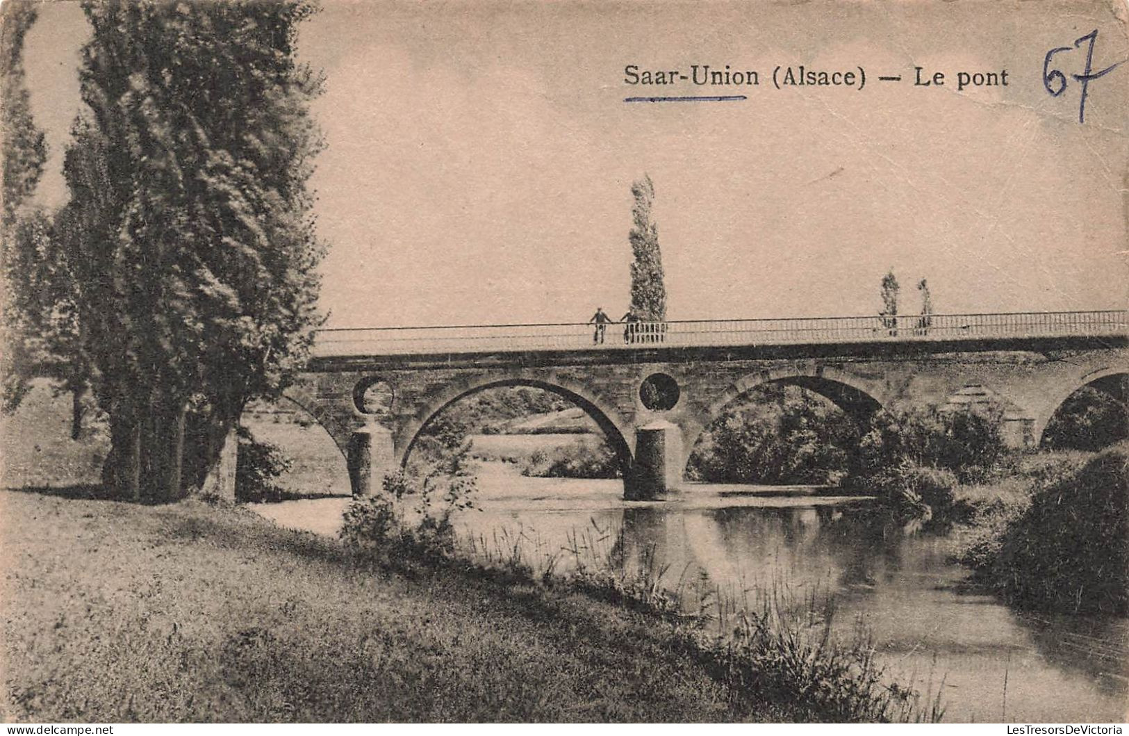 FRANCE - Sarre Union - Le Pont - Carte Postale Ancienne - Sarre-Union