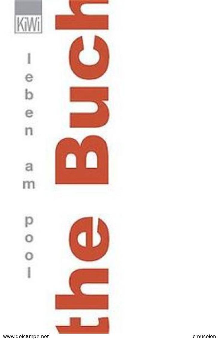 The Buch : Leben Am Pool / Sven Lager Und Elke Naters (Hrsg.). [Marc Brandenburg ...] / KiWi ; 611 : Paperback - Livres Anciens