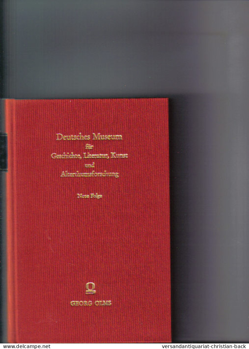 Deutsches Museum Für Geschichte, Literatur, Kunst Und Alterthumsforschung : 2 Bde In 1 Bd. ( Neue Folge - Ers - 4. 1789-1914