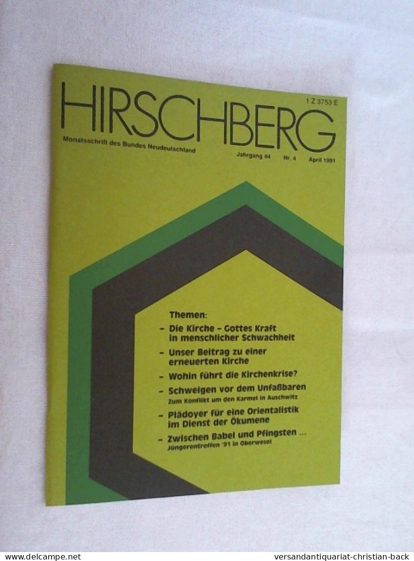Hirschberg - Monatsschrift Des Bundes Neudeutschland, Jahrgang 44 - Nr. 4; 1991 - Other & Unclassified