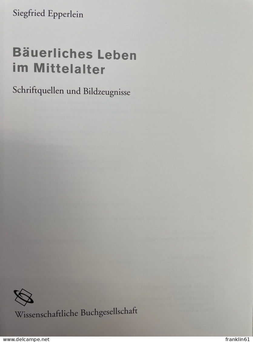 Bäuerliches Leben Im Mittelalter : Schriftquellen Und Bildzeugnisse. - 4. 1789-1914