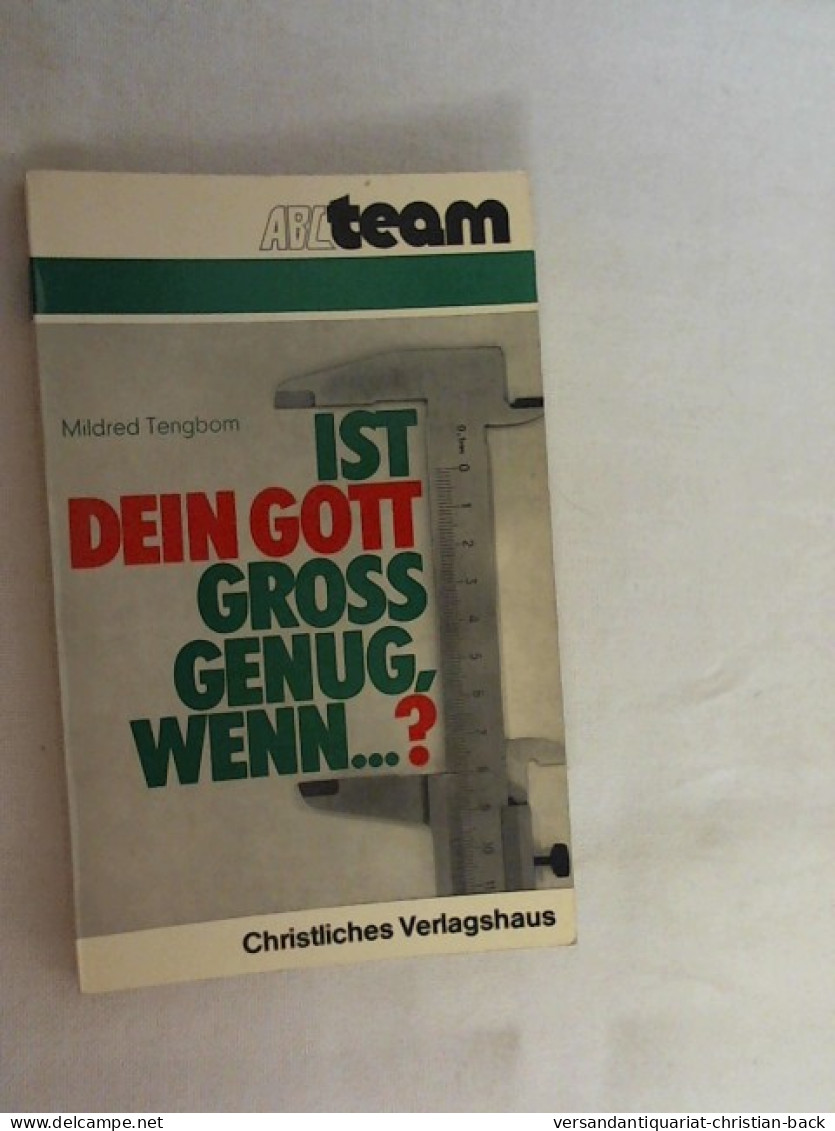 Ist Dein Gott Gross Genug, Wenn ...?. - Andere & Zonder Classificatie