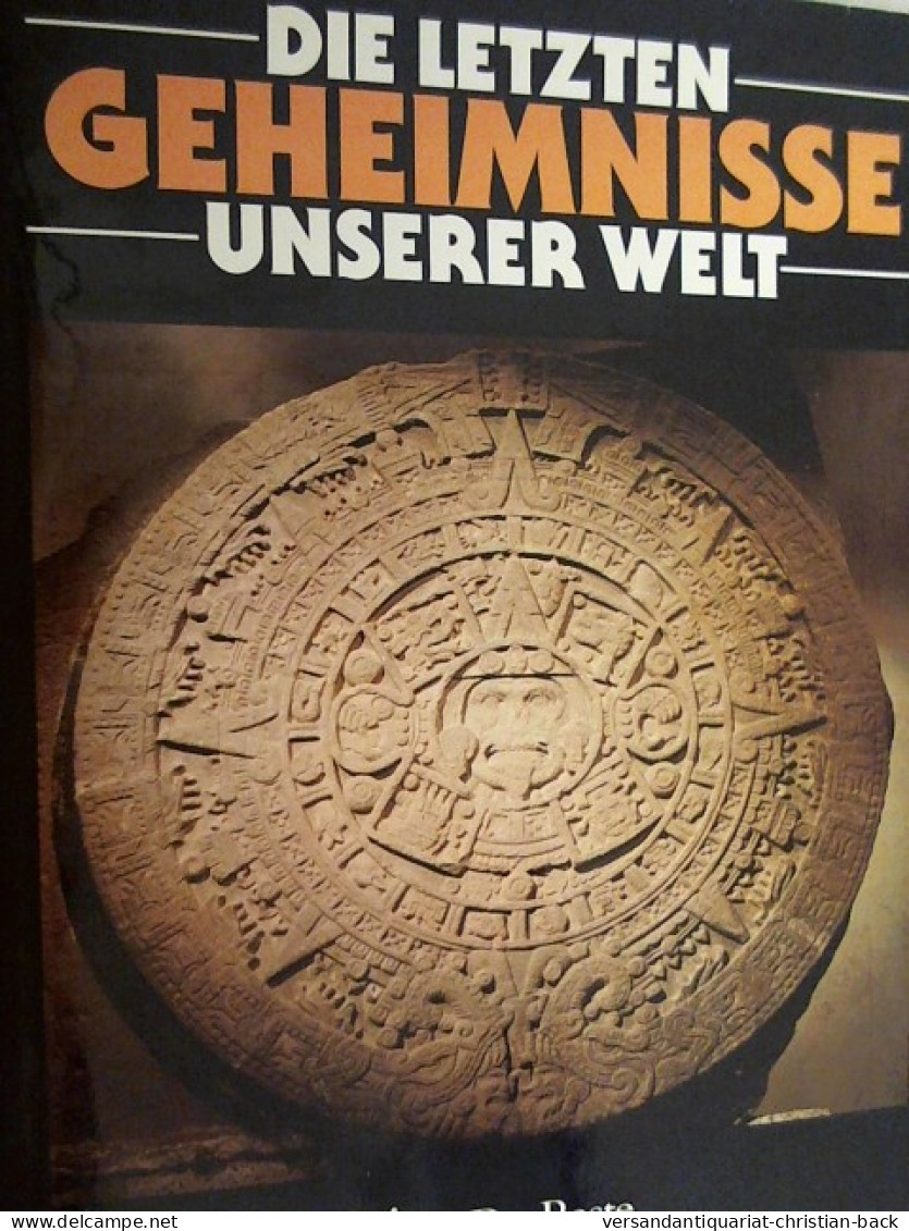 Die Letzten Geheimnisse Unserer Welt. - Archéologie