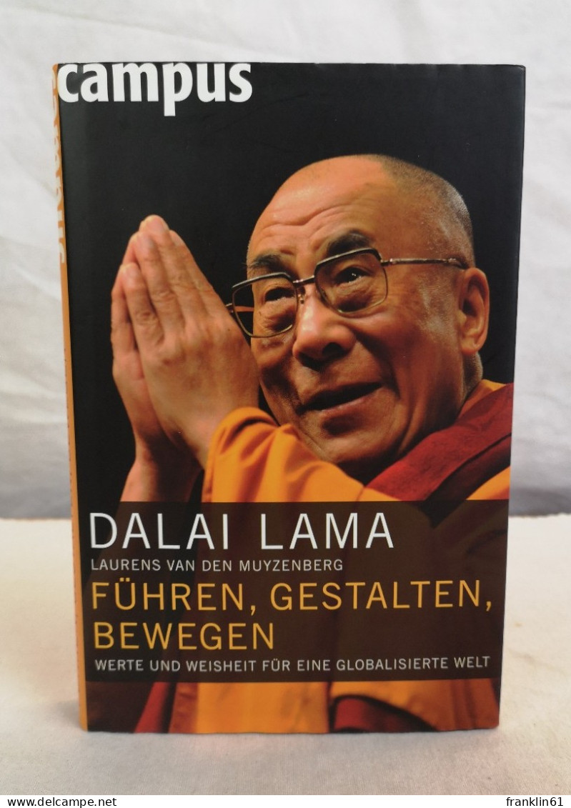 Führen, Gestalten, Bewegen. Werte Und Weisheit Für Eine Globalisierte Welt. - Bouddhisme