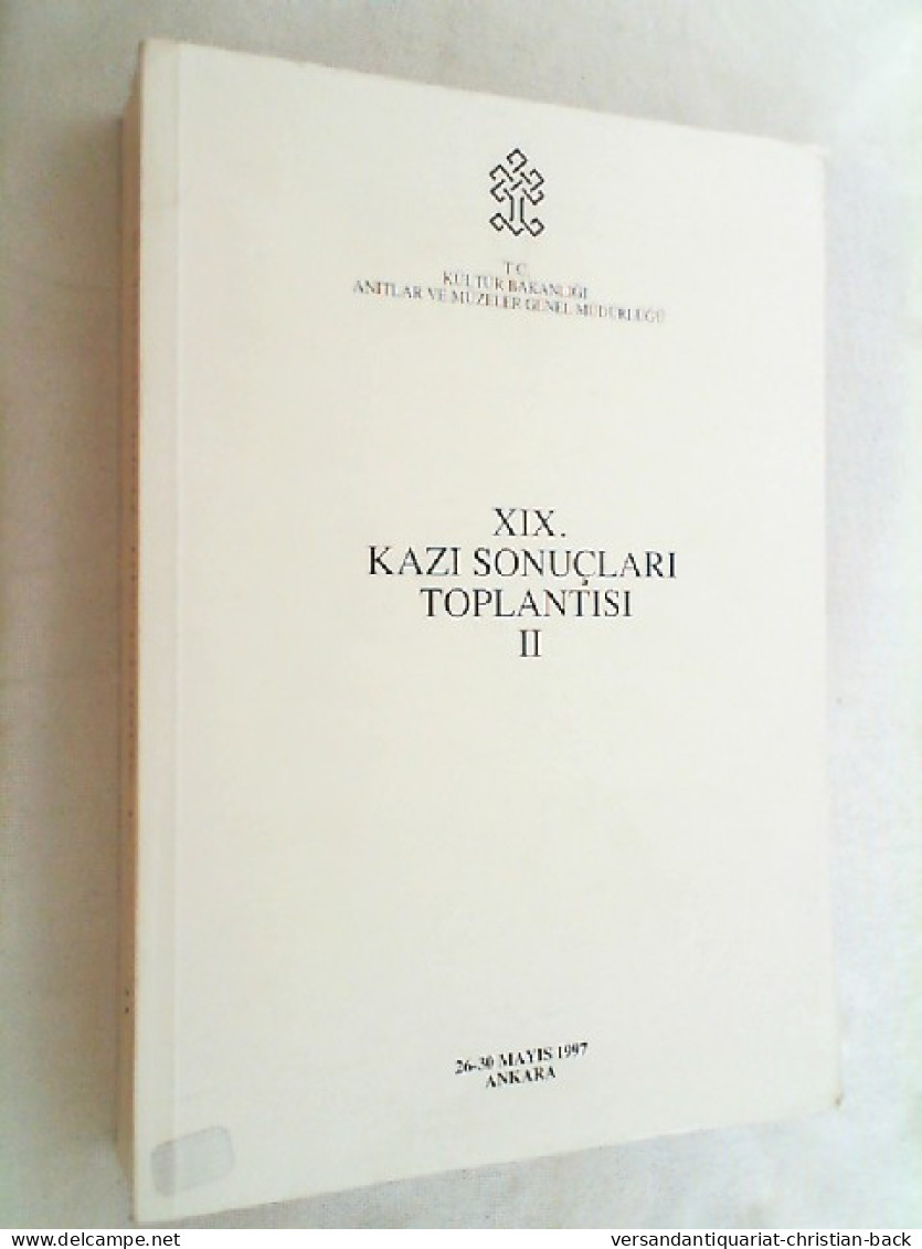 XIX Kazi Sonuclari Toplantisi 2  ( 26-30 Mayis 1997 ) - Archéologie