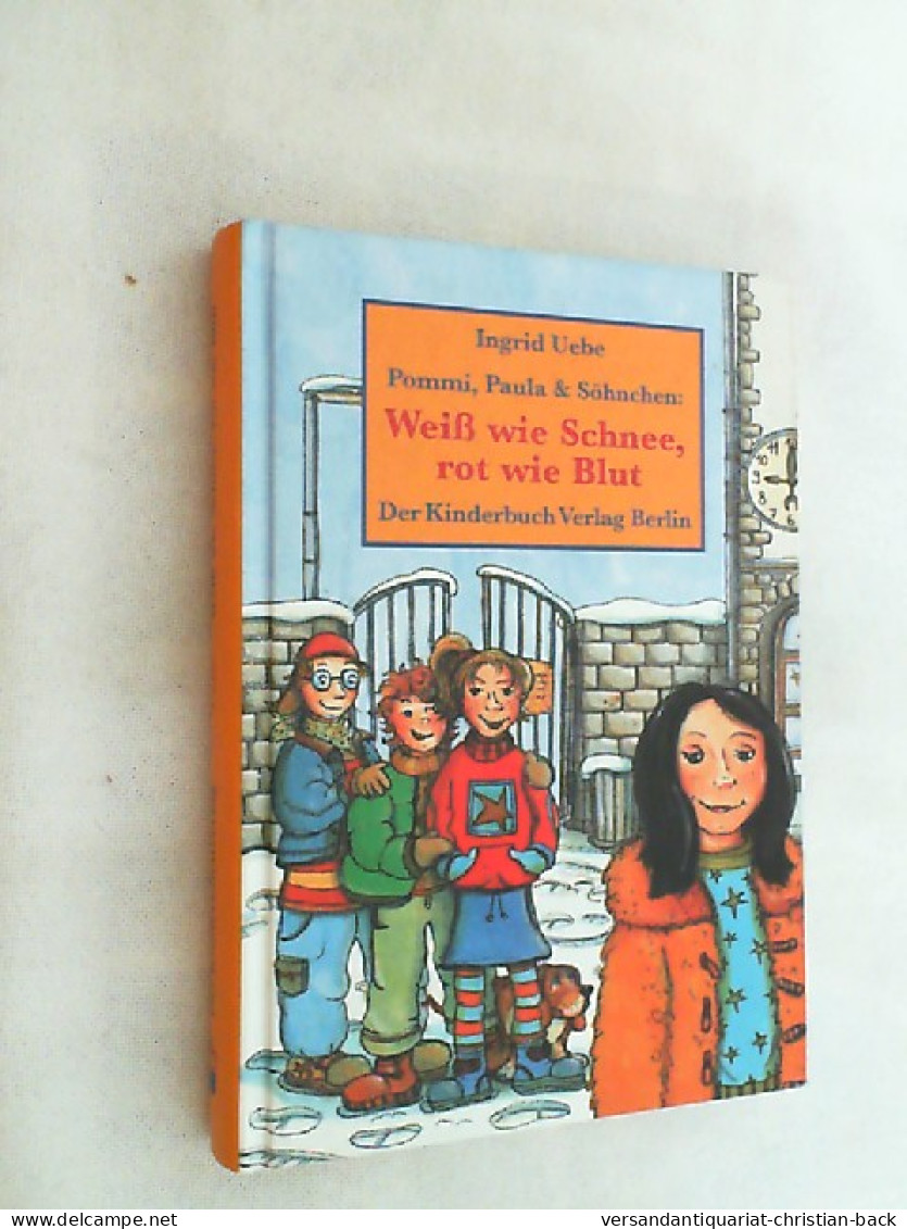 Pommi, Paula Und Söhnchen; Teil: Weiß Wie Schnee, Rot Wie Blut. - Sonstige & Ohne Zuordnung