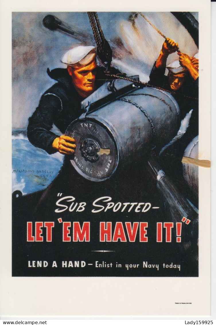 Sub Spotted Let 'em Have It  Lend A Hand Navy  Enlist In Your Navy Today USA Recruitmemt  Poster PC-169 CPM 2 Sc - Sonstige & Ohne Zuordnung
