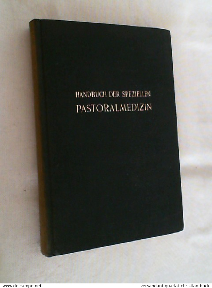 Handbuch Der Speziellen Pastoralmedizin; Teil: Bd. 3., Schwangerschaft, Abortus, Geburt - Santé & Médecine